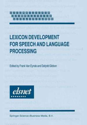 Lexicon Development for Speech and Language Processing de Frank Van Eynde