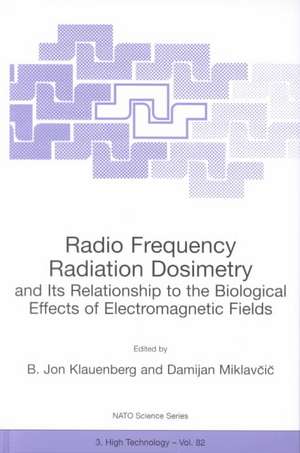 Radio Frequency Radiation Dosimetry and Its Relationship to the Biological Effects of Electromagnetic Fields de B. Jon Klauenberg