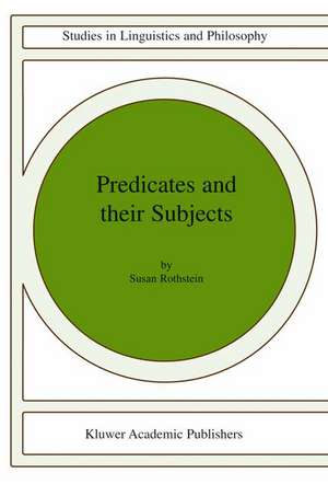Predicates and Their Subjects de Susan Rothstein