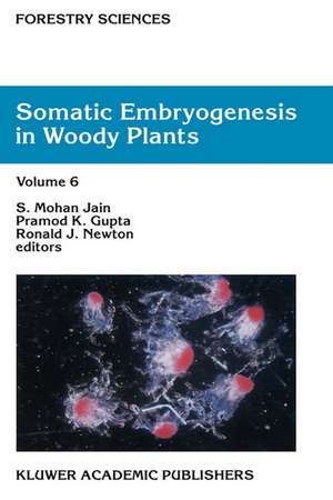 Somatic Embryogenesis in Woody Plants: Volume 6 de S.M. Jain