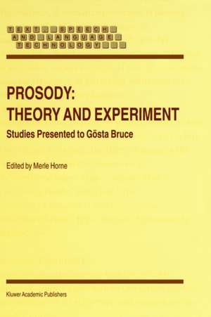 Prosody: Theory and Experiment: Studies Presented to Gösta Bruce de M. Horne