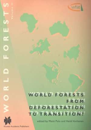 World Forests from Deforestation to Transition? de Matti Palo