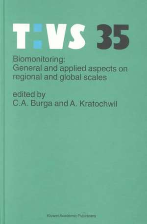 Biomonitoring: General and Applied Aspects on Regional and Global Scales de Conradin A. Burga