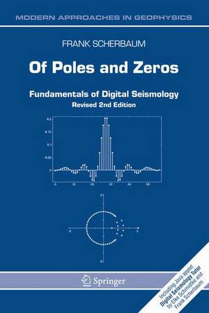 Of Poles and Zeros: Fundamentals of Digital Seismology de F. Scherbaum