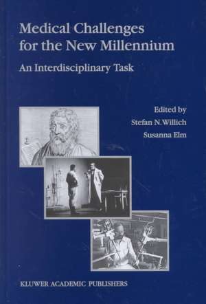 Medical Challenges for the New Millennium: An Interdisciplinary Task de Stefan N. Willich