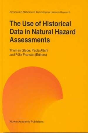 The Use of Historical Data in Natural Hazard Assessments de Thomas Glade