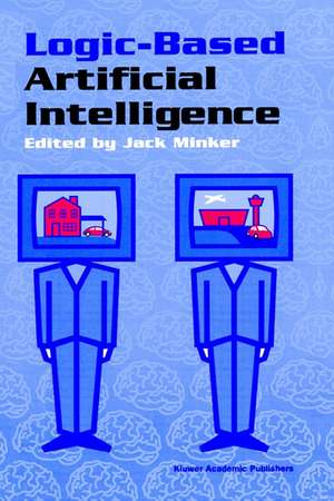 Logic-Based Artificial Intelligence de Jack Minker