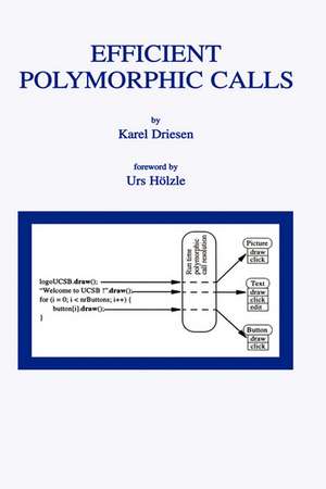 Efficient Polymorphic Calls de Karel Driesen