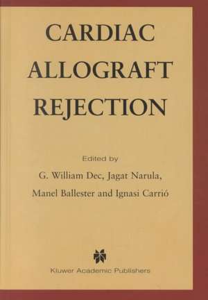 Cardiac Allograft Rejection de G. William Dec