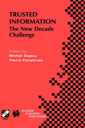 Trusted Information: The New Decade Challenge de Michel Dupuy