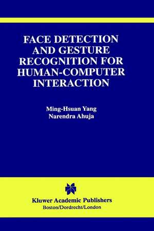 Face Detection and Gesture Recognition for Human-Computer Interaction de Ming-Hsuan Yang