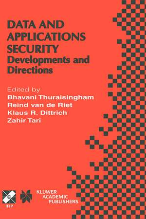 Data and Application Security: Developments and Directions de B. Thuraisingham