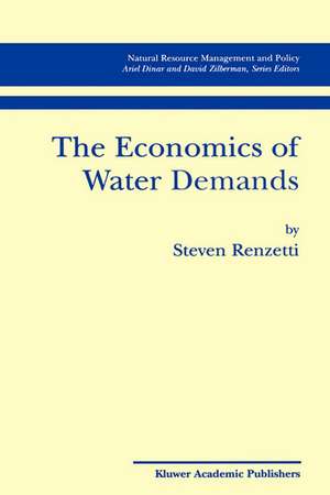 The Economics of Water Demands de Steven Renzetti