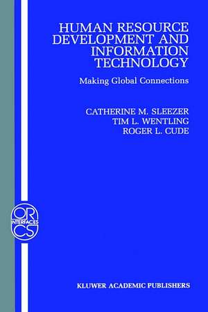 Human Resource Development and Information Technology: Making Global Connections de Catherine M. Sleezer