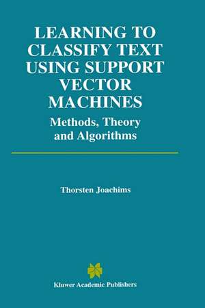 Learning to Classify Text Using Support Vector Machines de Thorsten Joachims