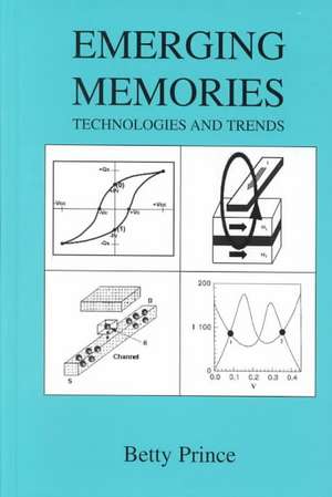 Emerging Memories: Technologies and Trends de Betty Prince