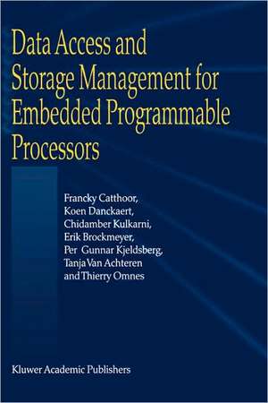 Data Access and Storage Management for Embedded Programmable Processors de Francky Catthoor