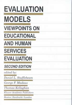 Evaluation Models: Viewpoints on Educational and Human Services Evaluation de D.L. Stufflebeam