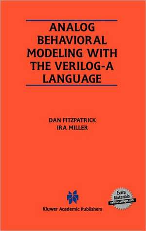 Analog Behavioral Modeling with the Verilog-A Language de Dan FitzPatrick