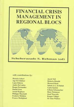 Financial Crisis Management in Regional Blocs de Scheherazade S. Rehman