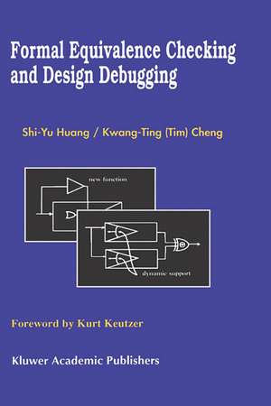 Formal Equivalence Checking and Design Debugging de Shi-Yu Huang