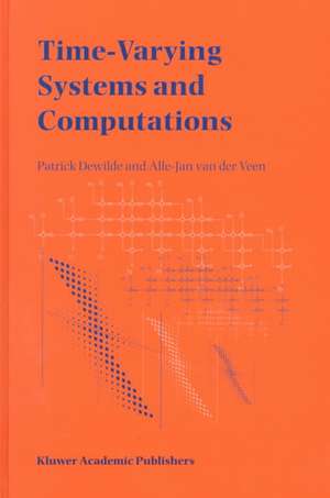 Time-Varying Systems and Computations de Patrick DeWilde