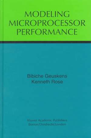 Modeling Microprocessor Performance de Bibiche Geuskens