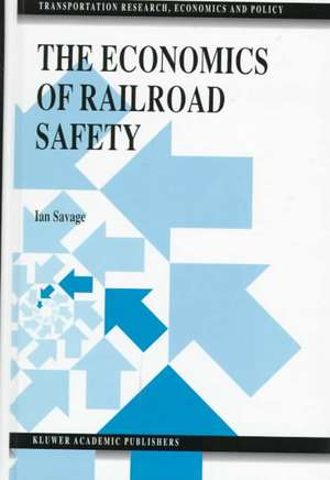 The Economics of Railroad Safety de Ian Savage