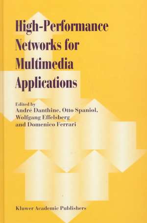 High-Performance Networks for Multimedia Applications de Andre Danthine