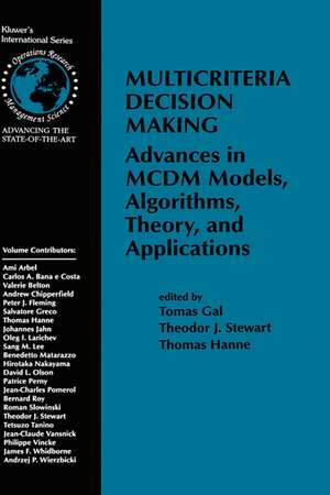 Multicriteria Decision Making: Advances in MCDM Models, Algorithms, Theory, and Applications de Tomas Gal