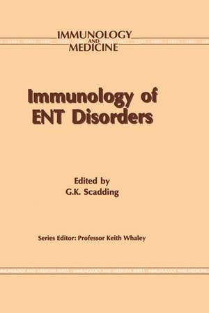 Immunology of ENT Disorders de Glenis K. Scadding