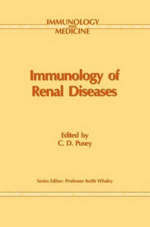 Immunology of Renal Disease de C.D. Pusey