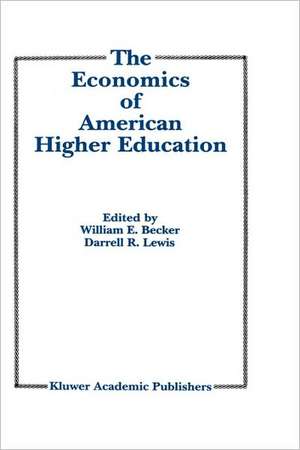 The Economics of American Higher Education de William E. Becker Jr.