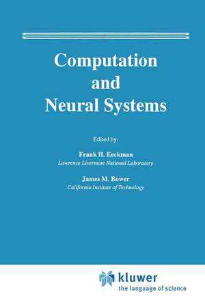 Computation and Neural Systems de Frank H. Eeckman