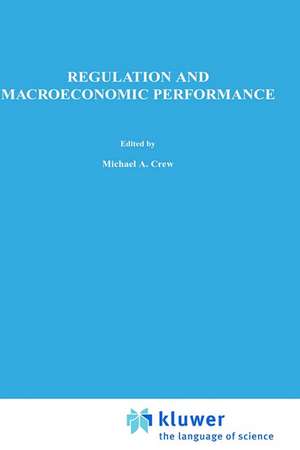 Regulation and Macroeconomic Performance de Brian L. Goff