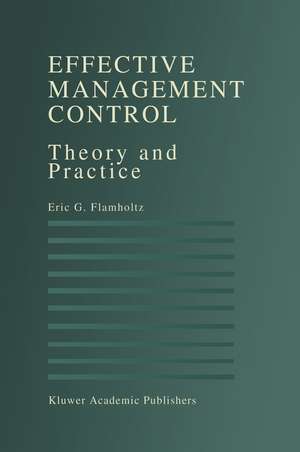 Effective Management Control: Theory and Practice de Eric G. Flamholtz