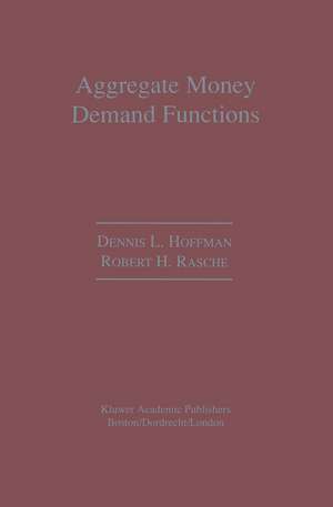 Aggregate Money Demand Functions: Empirical Applications in Cointegrated Systems de Dennis L. Hoffman