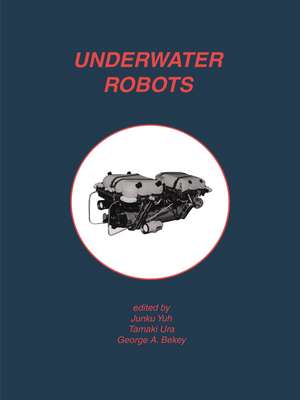 Underwater Robots de Junku Yuh