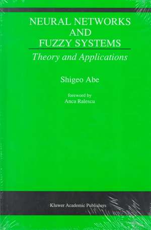 Neural Networks and Fuzzy Systems: Theory and Applications de Shigeo Abe