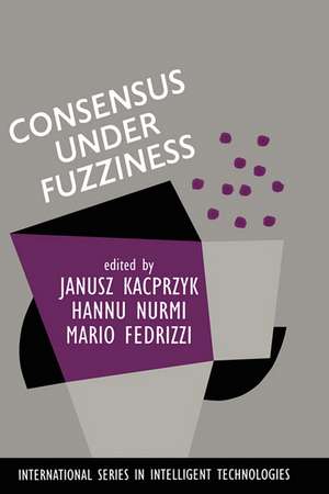 Consensus Under Fuzziness de J. Kacprzyk