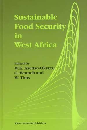 Sustainable Food Security in West Africa de W.K. Asenso-Okyere