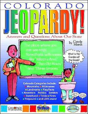 Colorado Jeopardy ! de Carole Marsh