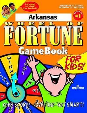 Arkansas Wheel of Fortune Gamebook for Kids! de Carole Marsh