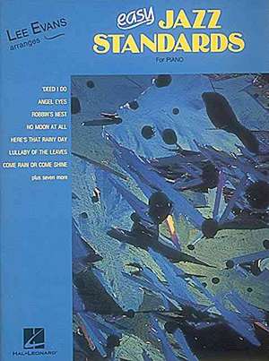 Lee Evans Arranges Easy Jazz Standards de Lee Evans