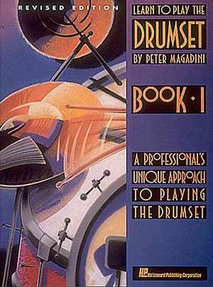 Learn to Play the Drumset, Book 1 de Peter Magadini