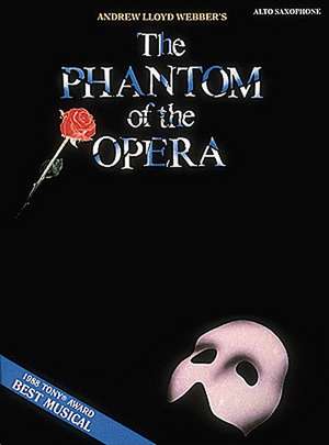 The Phantom of the Opera: Alto Saxophone de Andrew Lloyd Webber