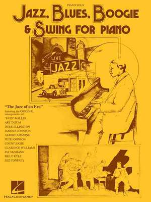 Jazz, Blues, Boogie & Swing for Piano de Hal Leonard Corp