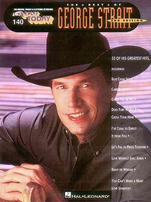 The Best of George Strait: E-Z Play Today Volume 140 de George Strait