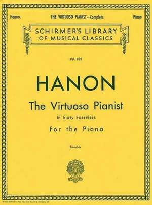 Hanon - Virtuoso Pianist in 60 Exercises - Complete de Charles Louis Hanon