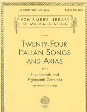 24 Italian Songs & Arias of the 17th & 18th Centuries